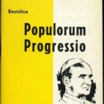 Populorum Progressio – Paul VI (March 1967)