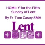 Lent homily Tom Casey 5