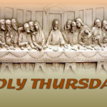 A Reflection for Holy Thursday 2022 – Year C