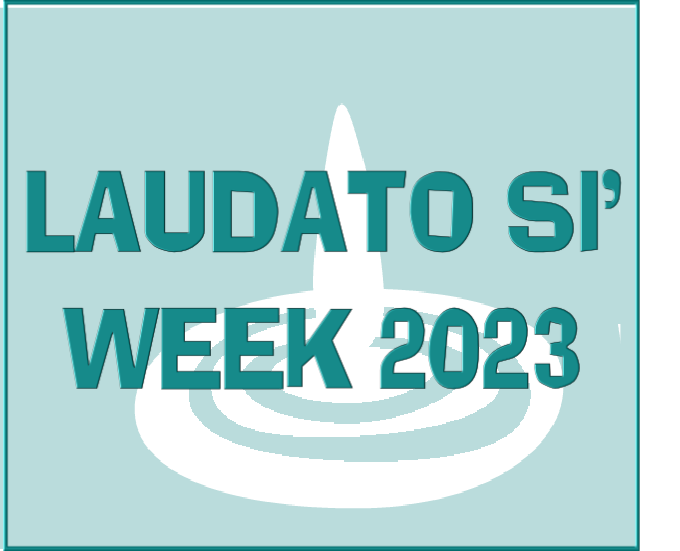 Caring for Our Common Home - Laudato Si' Week 2023