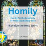 Homily for the Solemnity of Pentecost Sunday 2024