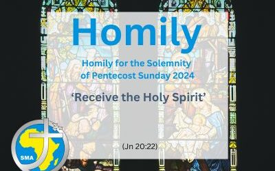 Homily for the Solemnity of Pentecost Sunday 2024