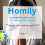 Homily for the 14th Sunday Year B
