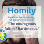 Homily for 30th Sunday of Ordinary Time, Year B
