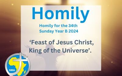 Homily for the 34th Sunday of Ordinary Time, Year B 2024 – Feast of Jesus Christ, King of the Universe