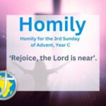 Homily for the 3rd Sunday of Advent Year C, 2025
