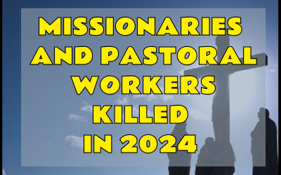 MISSIONARIES AND PASTORAL WORKERS KILLED IN 2024