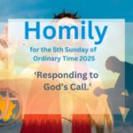Homily for the 5th Sunday of Ordinary Time 2025