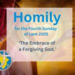 Homily for the 4th Sunday of Lent 2025