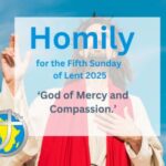 Homily for 5th Sunday of Lent 2025