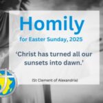 Homily for Easter Sunday, 2025