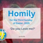 Homily for the Third Sunday of Easter 2025