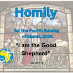 Homily for the 4th Sunday of Easter 2025 – Vocations’ Sunday