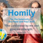 Homily for the Solemnity of Sts Peter and Paul 2025