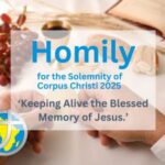Homily for the Solemnity of Corpus Christi 2025