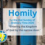 Homily for the 21st Sunday of Year 2025