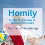 Homily for the 23rd Sunday of Ordinary Time: 2025