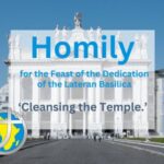Homily for the Feast of the Dedication of the Lateran Basilica