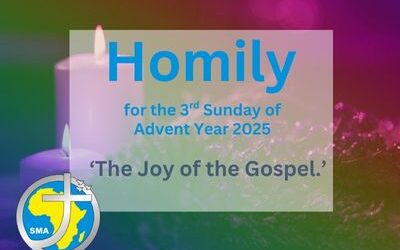 Homily for the 3rd Sunday of Advent Year 2025