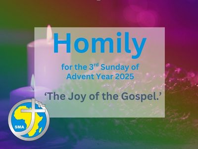 Homily for the 3rd Sunday of Advent Year 2025