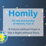 Homily for the 2nd Sunday of Advent, Year A 2025
