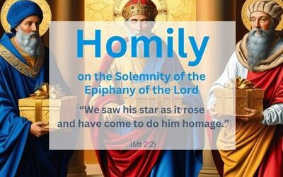 Homily on the Solemnity of the Epiphany of the Lord