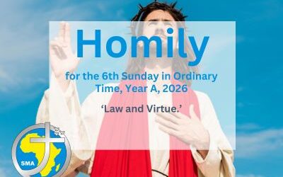 Homily for the 6th Sunday of Ordinary Time 2026