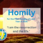 Homily for 5th Sunday of Lent 2026