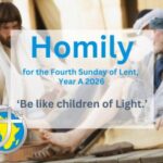 Homily for the Fourth Sunday of Lent 2026