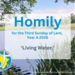 Homily for the 3rd Sunday of Lent, 2026