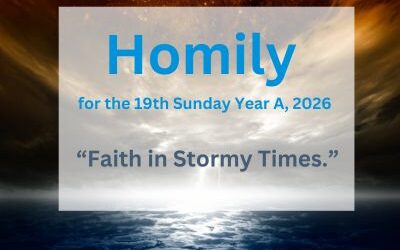 Homily for the 19th Sunday of Ordinary Time 2026