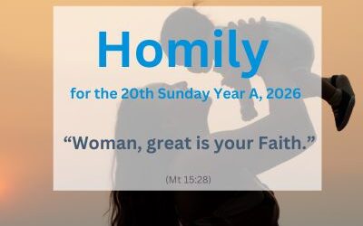Homily for the 20th Sunday of Ordinary Time, 2026