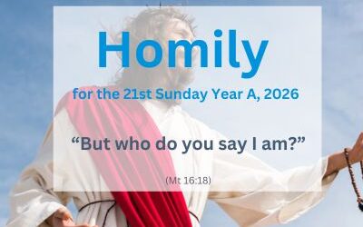 Homily for the 21st Sunday of Ordinary Time, 2026