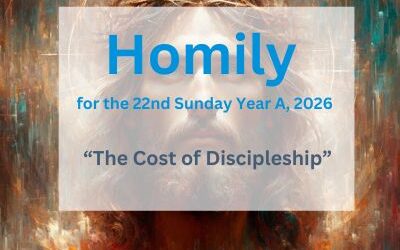 Homily for the 22nd Sunday of Ordinary Time 2026